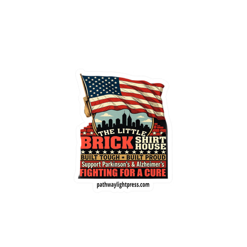 Kiss-Cut Vinyl Decal — 'The Little Brick Shirt House' American Flag Support Sticker (Fighting for a Cure)