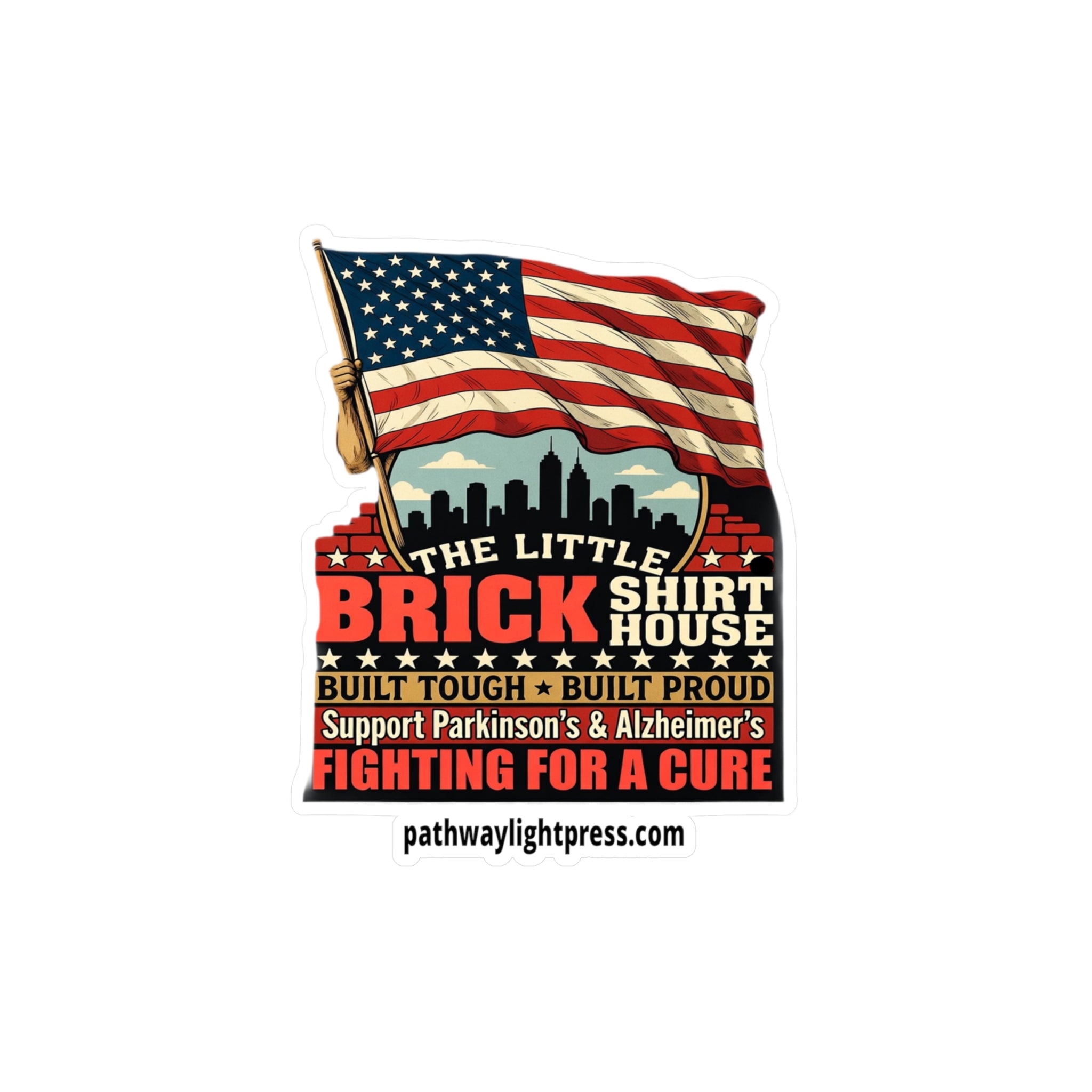 Kiss-Cut Vinyl Decal — 'The Little Brick Shirt House' American Flag Support Sticker (Fighting for a Cure)
